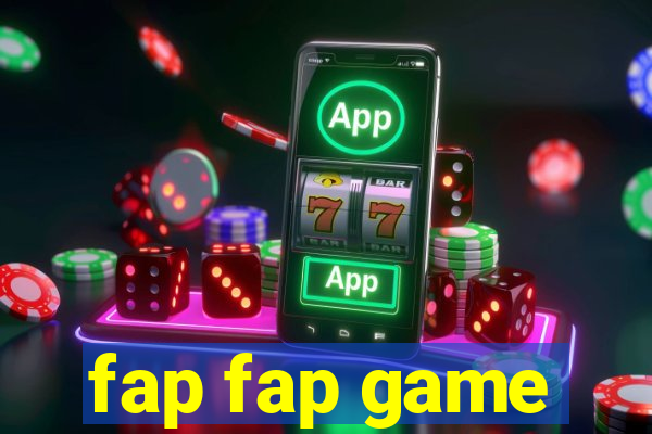 fap fap game